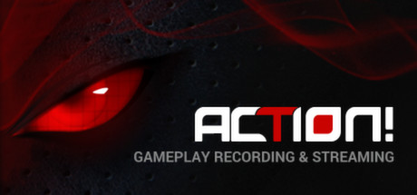 Action! - Gameplay Recording and Streaming header image
