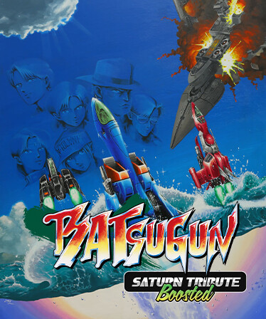 BATSUGUN Saturn Tribute Boosted