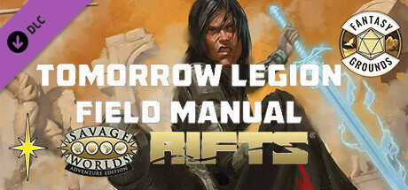 Fantasy Grounds - Savage Rifts(R): Tomorrow Legion Field Manual