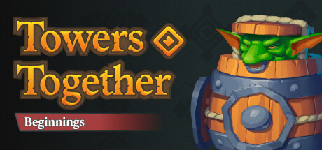 Towers Together: Beginnings