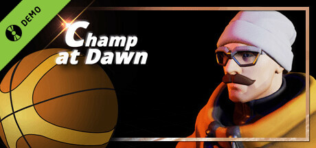 Champ at Dawn Demo
