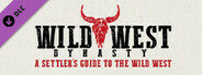 Wild West Dynasty - A Settlers Guide to the Wild West
