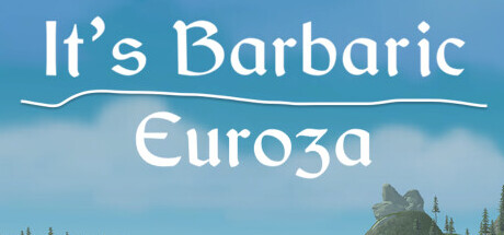 It's Barbaric: Euroza Cover Image