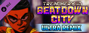 Treachery in Beatdown City: Ultra Remix