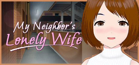 My Neighbor's Lonely Wife