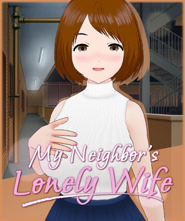 My Neighbor's Lonely Wife