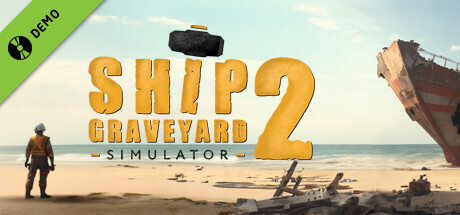 Ship Graveyard Simulator 2 Demo banner