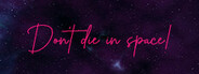 Don't die in space! Playtest
