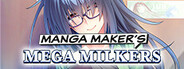 Manga Maker's Mega Milkers