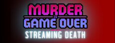 Murder Is Game Over: Streaming Death