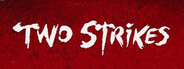 Two Strikes Playtest