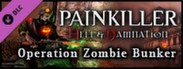 Painkiller Hell & Damnation: Operation "Zombie Bunker"