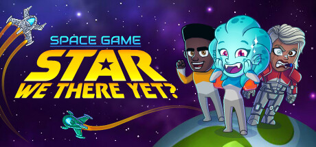 Space Game: Star We There Yet?