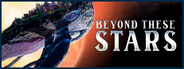 Beyond These Stars