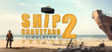 Ship Graveyard Simulator 2: Prologue header image