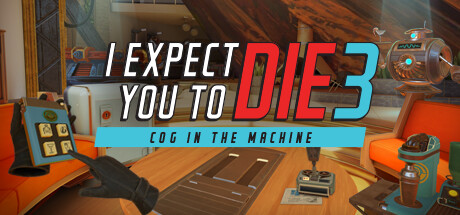 I Expect You To Die 3: Cog in the Machine Cover Image