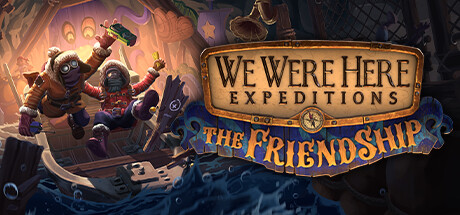Image for We Were Here Expeditions: The FriendShip