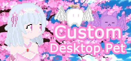Custom Desktop Pet-自定义桌面宠物 Cover Image