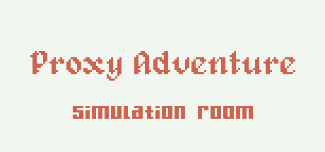 Proxy Adventure: Simulation Room Cover Image