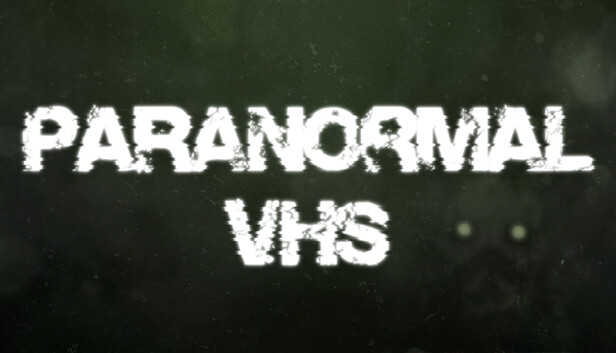 on　Save　10%　VHS　on　Paranormal　Steam