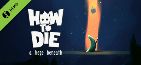 How to Die : A Hope Beneath Demo