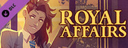 Royal Affairs — Royal Favor