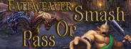 Fateweaver: Smash or Pass