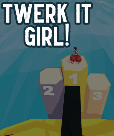 Twerk it Girl!