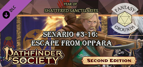 Fantasy Grounds - Pathfinder 2 RPG - Pathfinder Society Scenario #3-16: Escape from Oppara