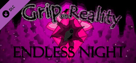 Grip on Reality - Endless Night