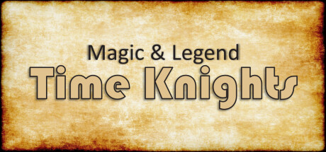 Magic and Legend - Time Knights banner