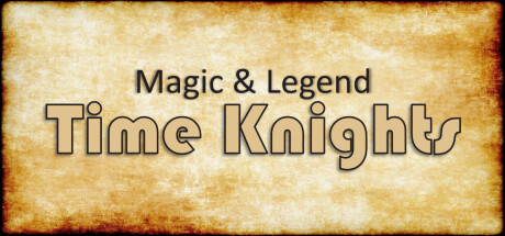 Magic and Legend - Time Knights Cover Image