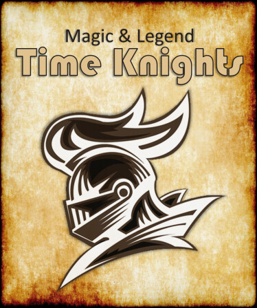 Magic and Legend - Time Knights