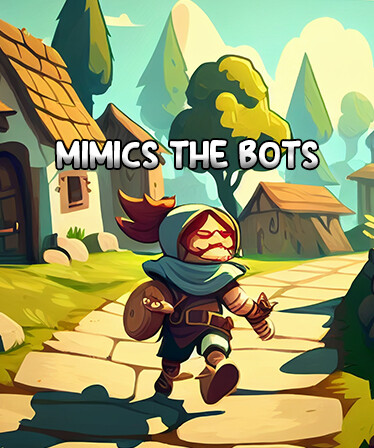 Mimics the bots