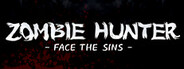 ZOMBIE HUNTER -FACE THE SINS-