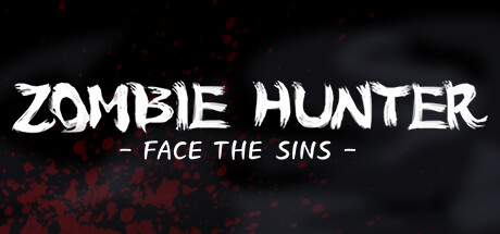 ZOMBIE HUNTER -FACE THE SINS- banner image