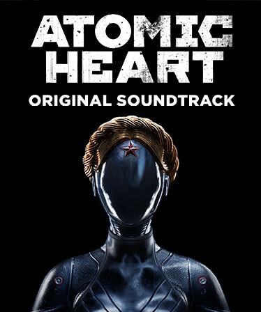 Atomic Heart - Original Soundtrack
