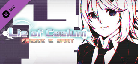 Lie of Caelum - Episode 2: Spirit