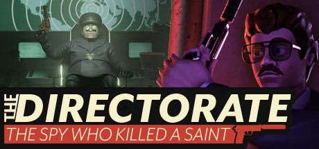 Steam 上的The Directorate: The Spy Who Killed A Saint