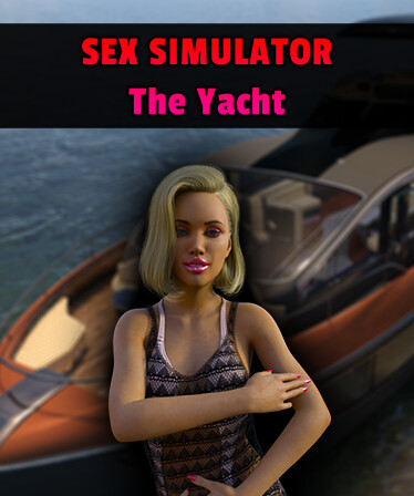 Sex Simulator - The Yacht