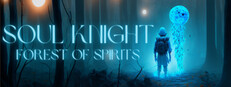 Soul Knight: The Forest of Spirits