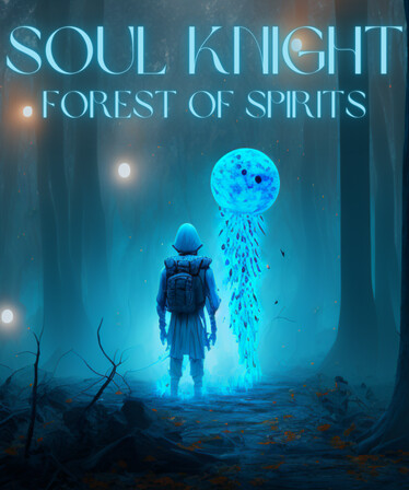 Soul Knight: The Forest of Spirits