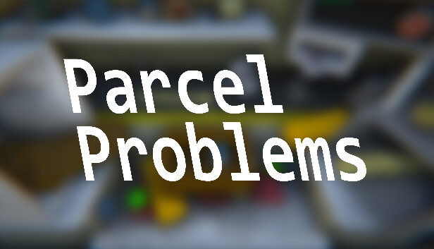 Parcel Problems on Steam