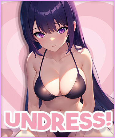 UNDRESS!