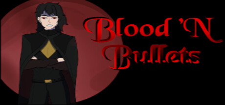 Blood 'N Bullets Cover Image