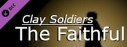 Clay Soldiers - The Faithful