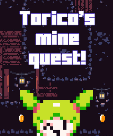 Torico's mine quest!