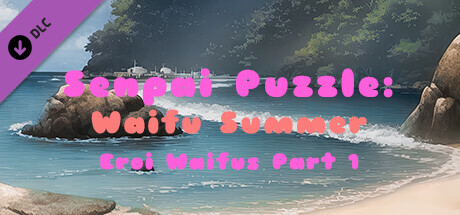 Senpai Puzzle: Waifu Summer - Eroi Waifus Part 1