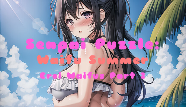 Senpai Puzzle Waifu Summer Eroi Waifus Part 2 On Steam 