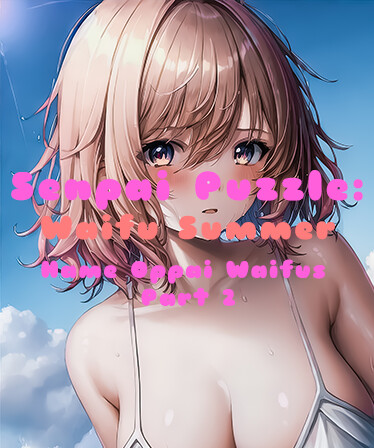 Senpai Puzzle: Waifu Summer - Hame Oppai Waifus Part 2